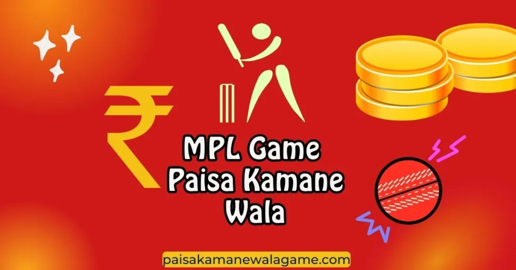 MPL Game Paisa Kamane Wala Online